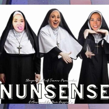 Stage Right brings ‘Nunsense’ to Conroe’s Crighton in April