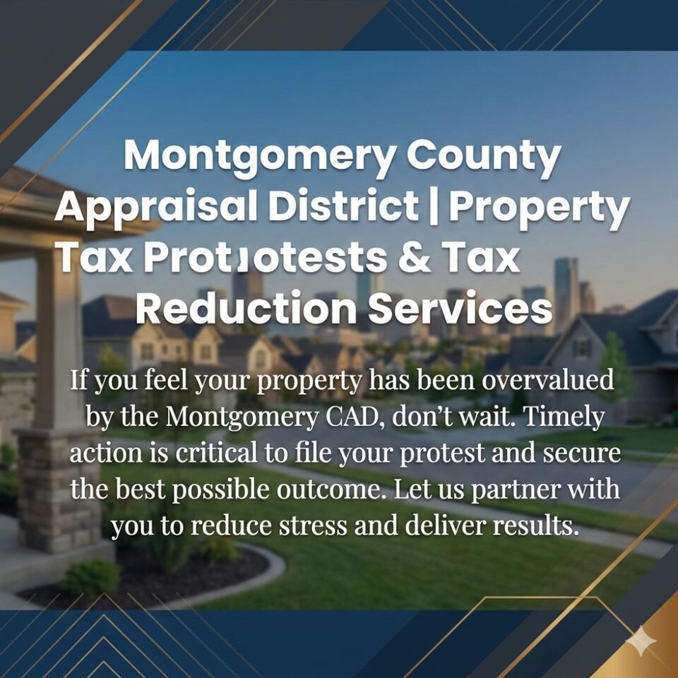 1NCzZc_18CRMams00.jpg Montgomery County Appraisal District Property Tax Protests Tax Reduction Services